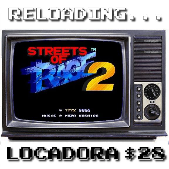 Reloading – Locadora #028 – Streets of Rage 2