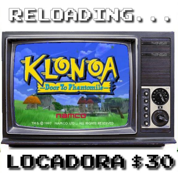 Reloading – Locadora #030 – Klonoa: Door to Phantomile