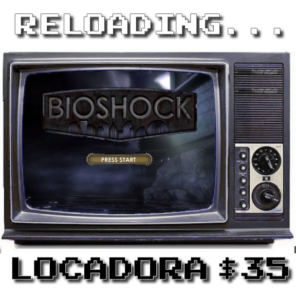 Reloading – Locadora #035 – Bioshock