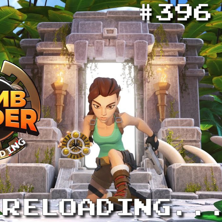 Reloading #396 – Tomb Raider é a nova Marvel?