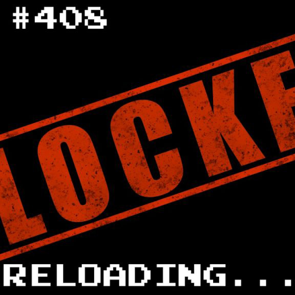 Reloading #408 – BLOQUEADO!