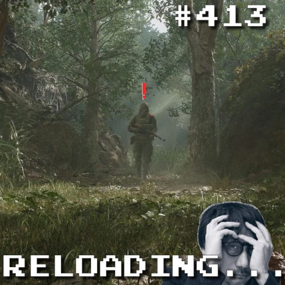 Reloading #413 – Metal Gear Sem Kojima?