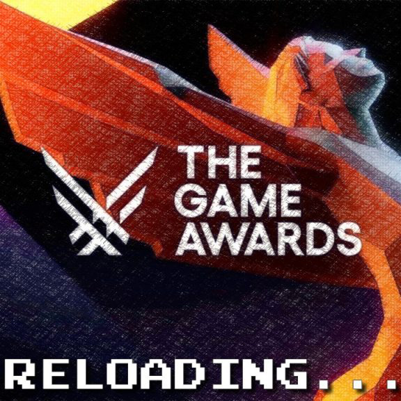Reloading #437 – Indicados TGA – The Game Awards 2023