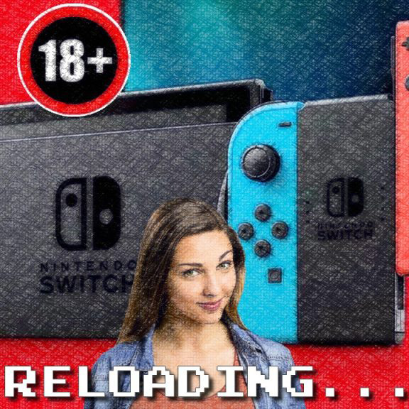 Reloading #438 – Nintendo Só Para Adultos