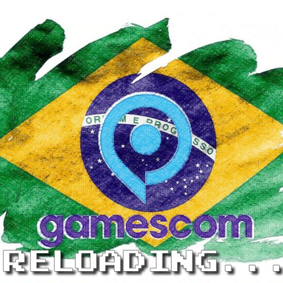 Reloading #439 – Gamescom no Brasil