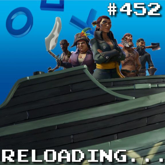 Reloading #452 – Sea of Thieves Saqueando a Playstation Store