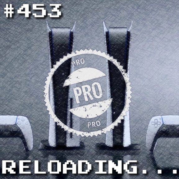 Reloading #453 – Playstation 5 Pro(?) e crise no VR2