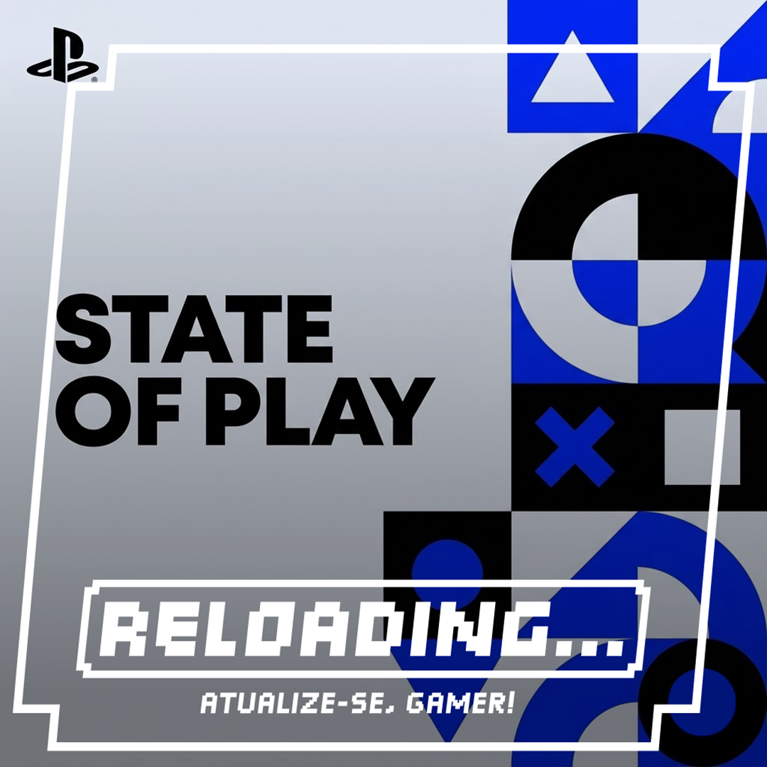 Reloading #549 – Summer State of Play